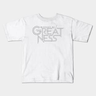 Mindset Of Greatness Kids T-Shirt